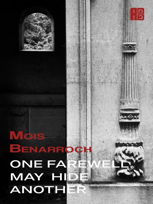 Title details for One Farewell May Hide Another by Mois Benarroch - Available
